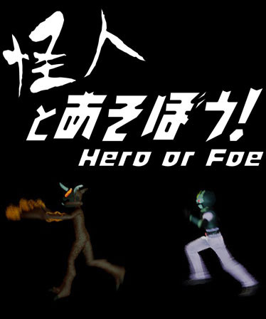 Hero or Foe