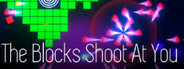 The Blocks Shoot At You