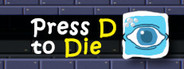 Press D to Die