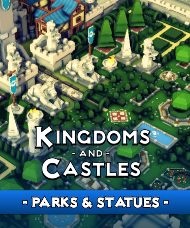 Kingdoms and Castles - Parks & Statues