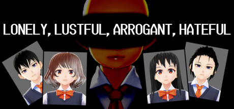 LONELY, LUSTFUL, ARROGANT, HATEFUL header banner