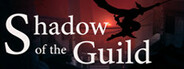 Shadow of the Guild