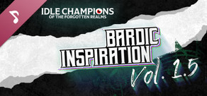 Idle Champions - Bardic Inspiration Volume 1.5