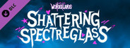 Tiny Tina's Wonderlands: Shattering Spectreglass