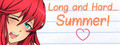 Long and Hard... Summer! header image