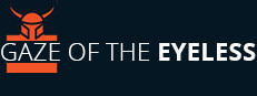 Gaze Of The Eyeless