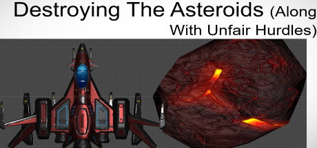 Destroying The Asteroids (Along With Unfair Hurdles) steam charts