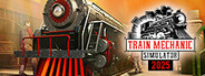 Train Mechanic Simulator 2025