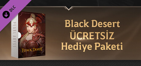 [TR&MENA] Black Desert - ÜCRETSİZ Hediye Paketi