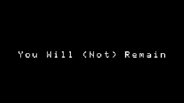 Screenshot z You Will (Not) Remain
