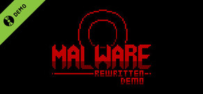 MALWARE Rewritten Demo