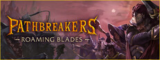 Pathbreakers: Roaming Blades