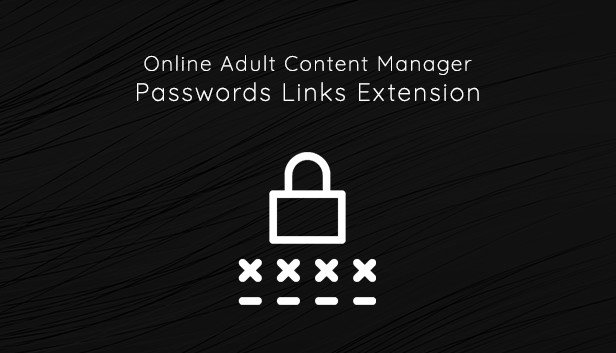 What Is The Password For Xenon Adults Only Save 20% on Online Adult Content Manager - Passwords Links Extension on