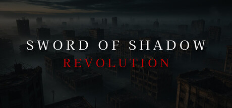 Sword of Shadow: Revolution