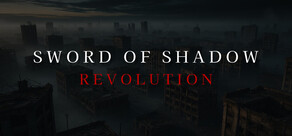 Sword of Shadow: Revolution
