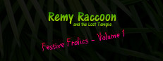 Remy Raccoon and the Lost Temple - Festive Frolics (Volume 1)