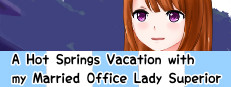 A Hot Springs Vacation with my Married Office Lady Superior