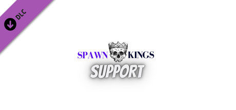 Spawn Kings - Support The Development