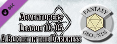 Fantasy Grounds - D&D Adventurers League 10-05 A Blight in the Darkness Small Capsule Image