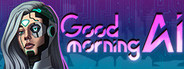 Good Morning, A.I.