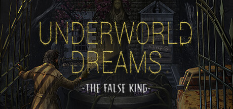 Underworld Dreams: The False King banner