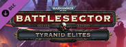 Warhammer 40,000: Battlesector - Tyranid Elites Pack