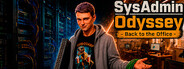 SysAdmin Odyssey - Back to the office