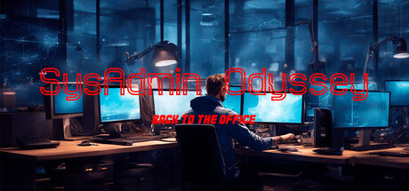 SysAdmin Odyssey: Back to the office