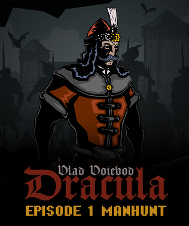 Vlad Voievod Dracula. Episode 1 Manhunt