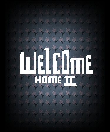 Welcome Home 2