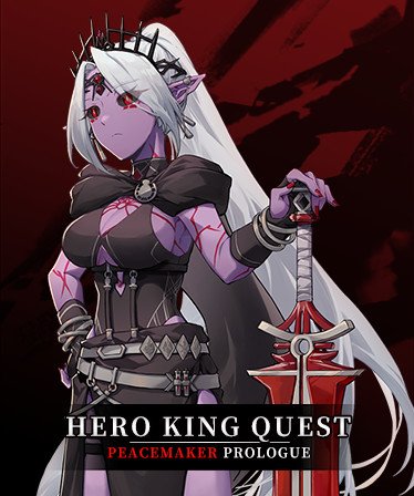 Hero King Quest: Peacemaker Prologue