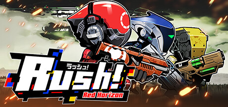 Rush! - Red Horizon（ラッシュ！レッドホライゾン）