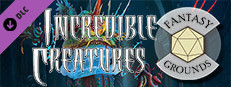 Fantasy Grounds - Incredible Creatures Small Capsule Image
