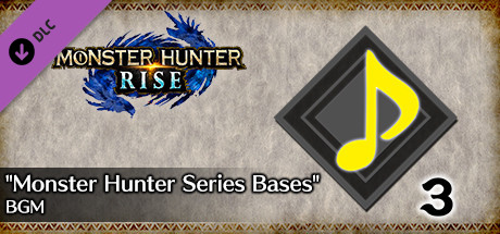 MONSTER HUNTER RISE - "Monster Hunter Series Bases" BGM banner image