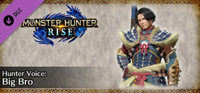MONSTER HUNTER RISE - Hunter Voice: Big Bro