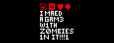 I MAED A GAM3 W1TH Z0MB1ES 1N IT!!!1