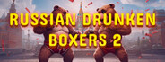 Russian Drunken Boxers 2