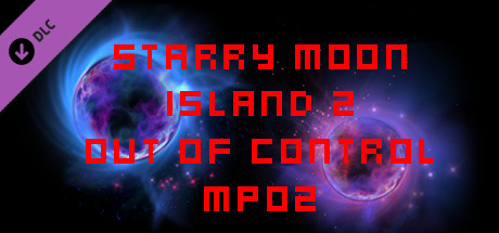 Starry Moon Island 2 Out Of Control MP02 banner image