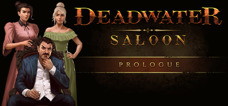 Deadwater Saloon Prologue banner