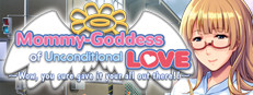 Mommy-Goddess of Unconditional Love ~Wow, You Sure Gave It Your All Out There!~ game cover