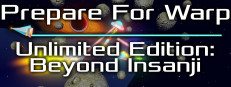 Prepare For Warp: Unlimited Edition: Beyond Insanji