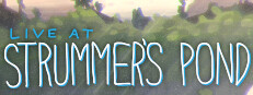 Live at Strummer's Pond