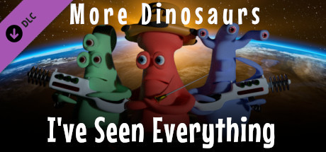 I've Seen Everything - More Dinosaurs banner image