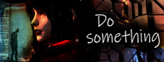 Do Something