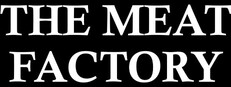 The Meat Factory