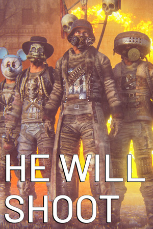 Обложка He Will Shoot