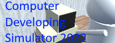 Computer Develop Simulator 2022
