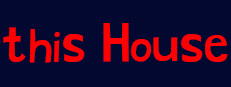 this House