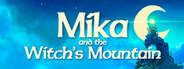 Mika and The Witch's Mountain