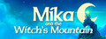 Mika and The Witch's Mountain header image